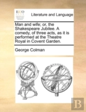 Man And Wife; Or, The Shakespeare Jubile