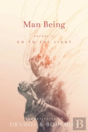 Man Being Volume 2: Go To The Light
