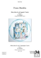 Man Dins Lo Cel Aganti L'Astre Volume 3 - Lo Silenci - Main Dans Le Ciel J Empoigne L Astre Volume 3