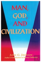 Man, God, & Civilization