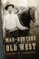 Man-Hunters Of The Old West