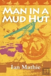 Man In A Mud Hut