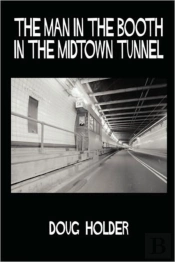 Man In The Booth In The Midtown Tunnel