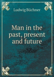 Man In The Past, Present And Future
