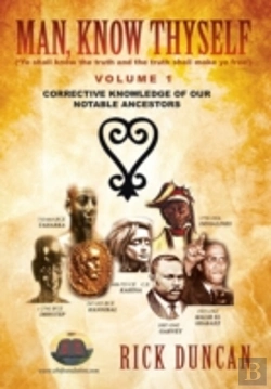 Bertrand.pt - Man, Know Thyself: Volume 1 Corrective Knowledge Of Our Notable Ancestors