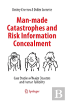 Man-Made Catastrophes And Risk Information Concealment