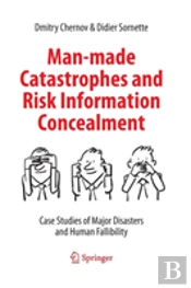 Man-Made Catastrophes And Risk Information Concealment
