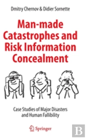 Man-Made Catastrophes And Risk Information Concealment