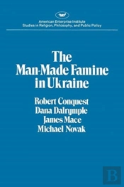 Man-Made Famine In The Ukraine