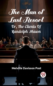 Man Of Last Resort Or, The Clients Of Randolph Mason