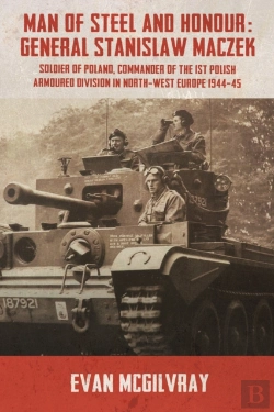 Bertrand.pt - Man Of Steel And Honour: General Stanislaw Maczek