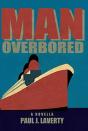 Man Overbored