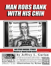Man Robs Bank With His Chin: And Other U