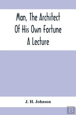 Bertrand.pt - Man, The Architect Of His Own Fortune; A Lecture