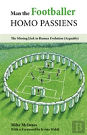 Man The Footballerâ€”Homo Passiens