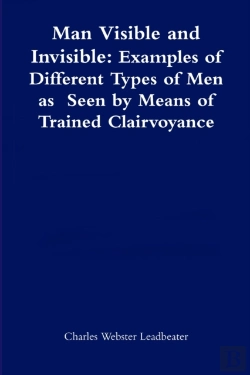 Bertrand.pt - Man Visible And Invisible:Examples Of Different Types Of Men As Seen By Means Of Trained Clairvoyance