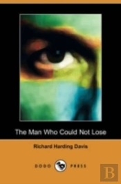 Man Who Could Not Lose (Dodo Press)