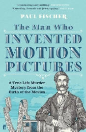 Man Who Invented Motion Pictures