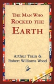 Man Who Rocked The Earth