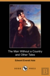 Man Without A Country And Other Tales (Dodo Press)