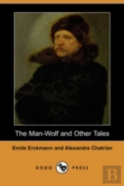 Man-Wolf And Other Tales (Dodo Press)