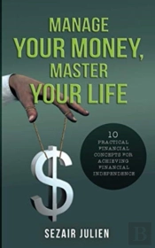 Manage Your Money, Master Your Life