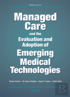 Managed Care And The Evaluation And Adoption Of Emerging Medical Technologies