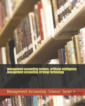 Management Accounting Science, Artificial Intelligence Management Accounting Strategy Technology