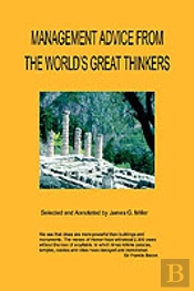 Management Advice From The World'S Great Thinkers