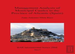 Management Analysis Of Municipal Castles In The Province Of Alicante (Spain)