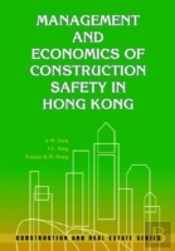 Management And Economics Of Construction Safety In Hong Kong