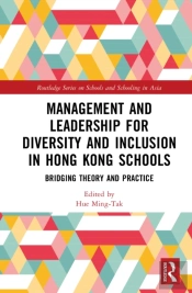 Management And Leadership For Diversity And Inclusion In Hong Kong Schools
