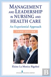 Management And Leadership In Nursing And Health Care