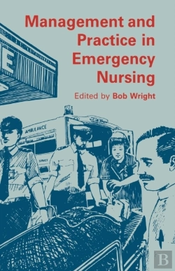 Bertrand.pt - Management And Practice In Emergency Nursing