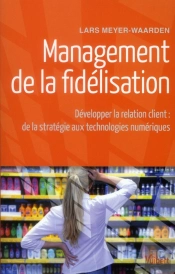 Management De La Fidelisation Developper La Relation Client