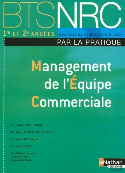 Bertrand.pt - Management De L'Equipe Commerciale Bts Nrc 1re Et 2è Années ; Par La Pratique ; Élève 2008