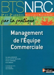 Management De L'Equipe Commerciale Bts Nrc (Par La Pratique) 1re Et 2e Annees Eleve 2010