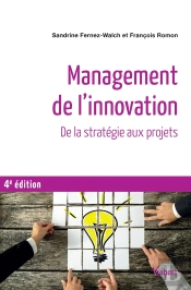 Management De L'Innovation ; De La Stratégie Aux Projets (4e Édition)