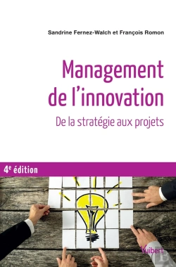 Bertrand.pt - Management De L'Innovation ; De La Stratégie Aux Projets (4e Édition)
