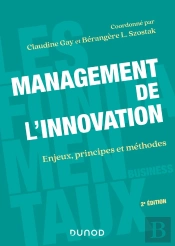 Management De L'Innovation : Enjeux, Principes Et Méthodes (2e Édition)