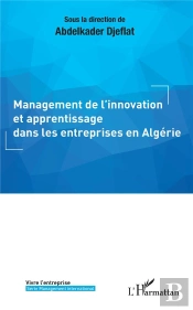 Management De L'Innovation Et Apprentissage Dans Les Entreprises En Algérie