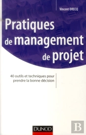 Management De Projet - 40 Outils Et Techniques Pour Prendre La Bonnes Decisions