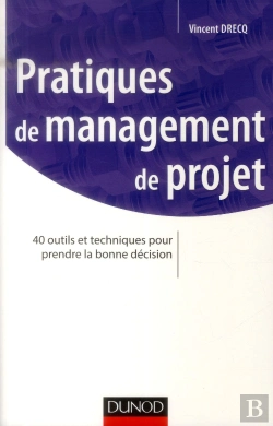 Bertrand.pt - Management De Projet - 40 Outils Et Techniques Pour Prendre La Bonnes Decisions
