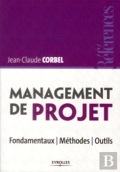 Management De Projet ; Fondamentaux, Méthodes, Outils