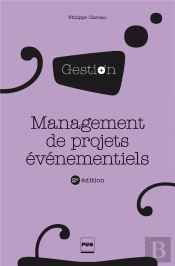 Management De Projets Événementiels ; Mode D'Emploi Pour Les Associations Et Les Entreprises (2e Édition)