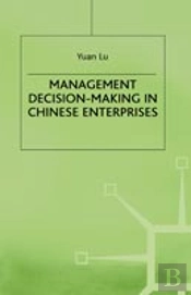 Management Decision-Making In Chinese Enterprises