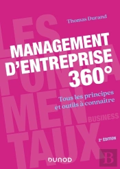 Management D'Entreprise 360° ; Tous Les Principes Et Outils À Connaître (2e Édition)