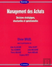 Management Des Achats ; Décisions Stratégiques, Structurelles Et Opérationnelles