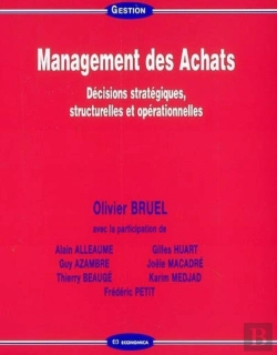 Bertrand.pt - Management Des Achats ; Décisions Stratégiques, Structurelles Et Opérationnelles