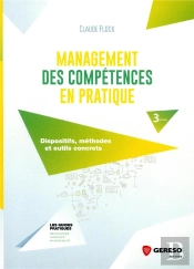 Management Des Compétences En Pratique ; Dispositifs, Méthodes Et Outils Concrets (3e Édition)